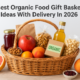 7 Best Organic Food Gift Basket Ideas With Delivery In 2026