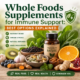 Whole Foods Supplements for Immune Support Guide
